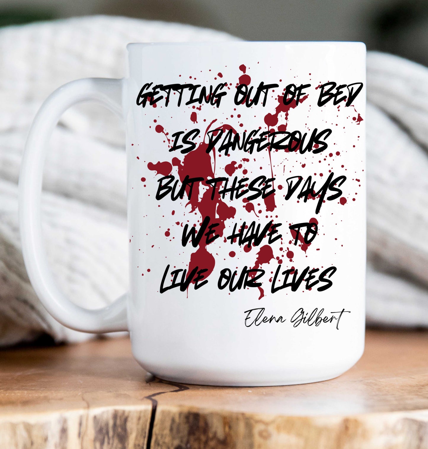 15 oz Coffee Mug -  Vampire Diaries Quotes (variations)