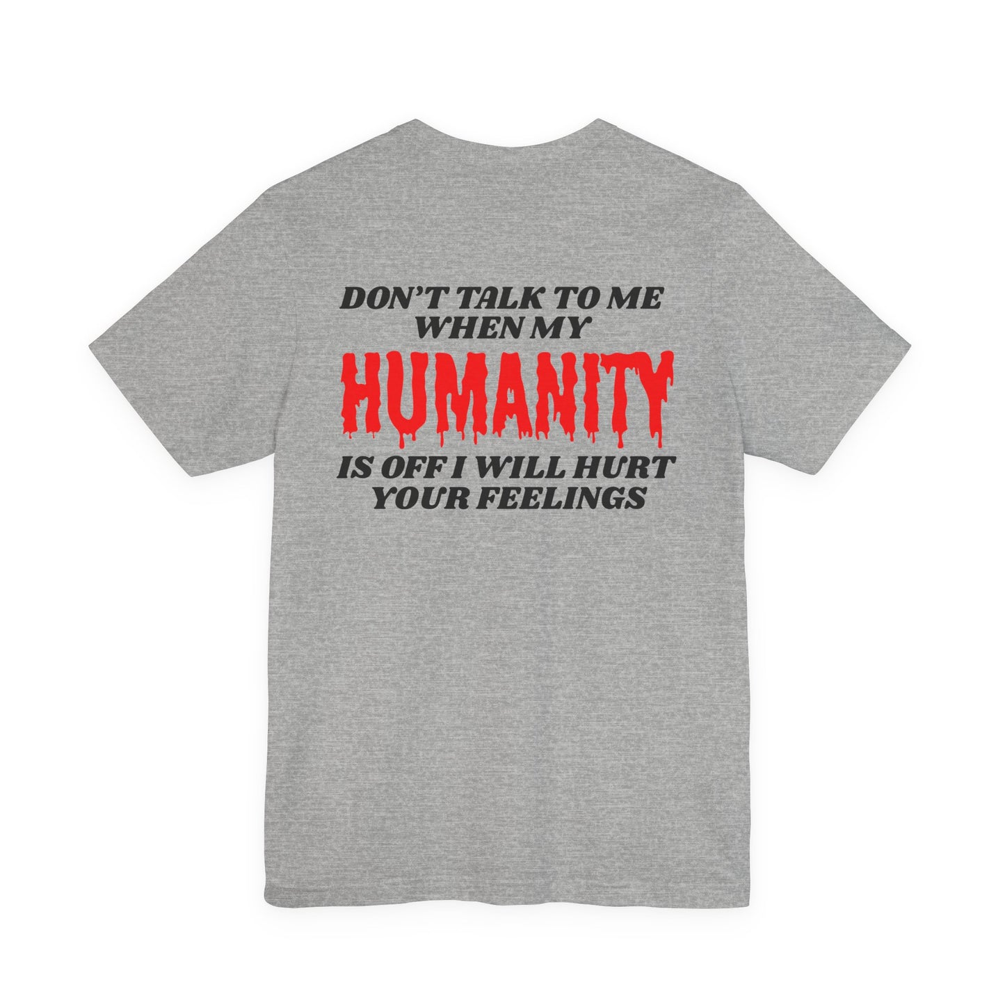 Vampire Diary Fans - Don’t Talk To Me When My Humanity Is Off T-Shirt – Funny Sarcastic Graphic Tee