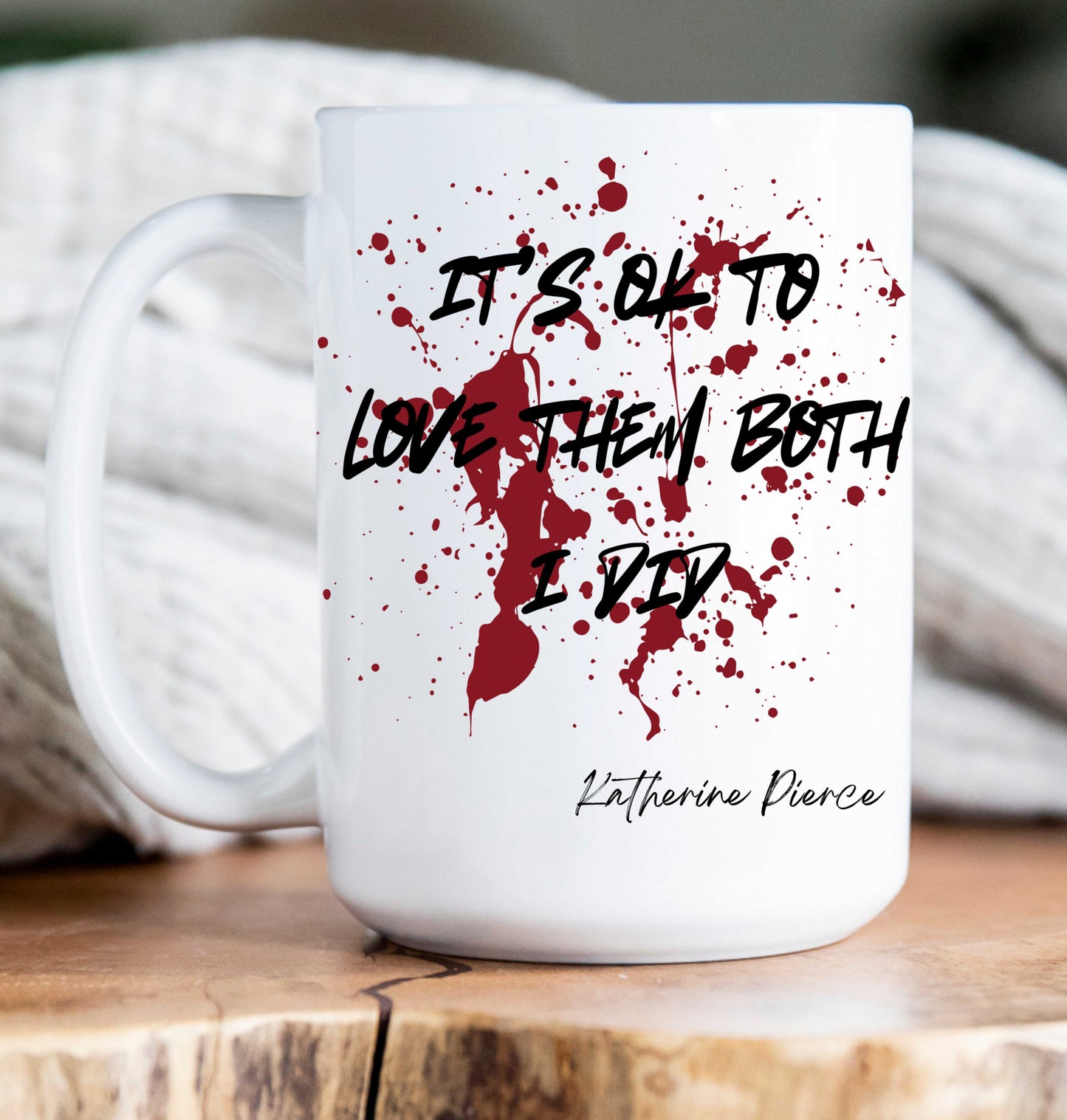 15 oz Coffee Mug -  Vampire Diaries Quotes (variations)