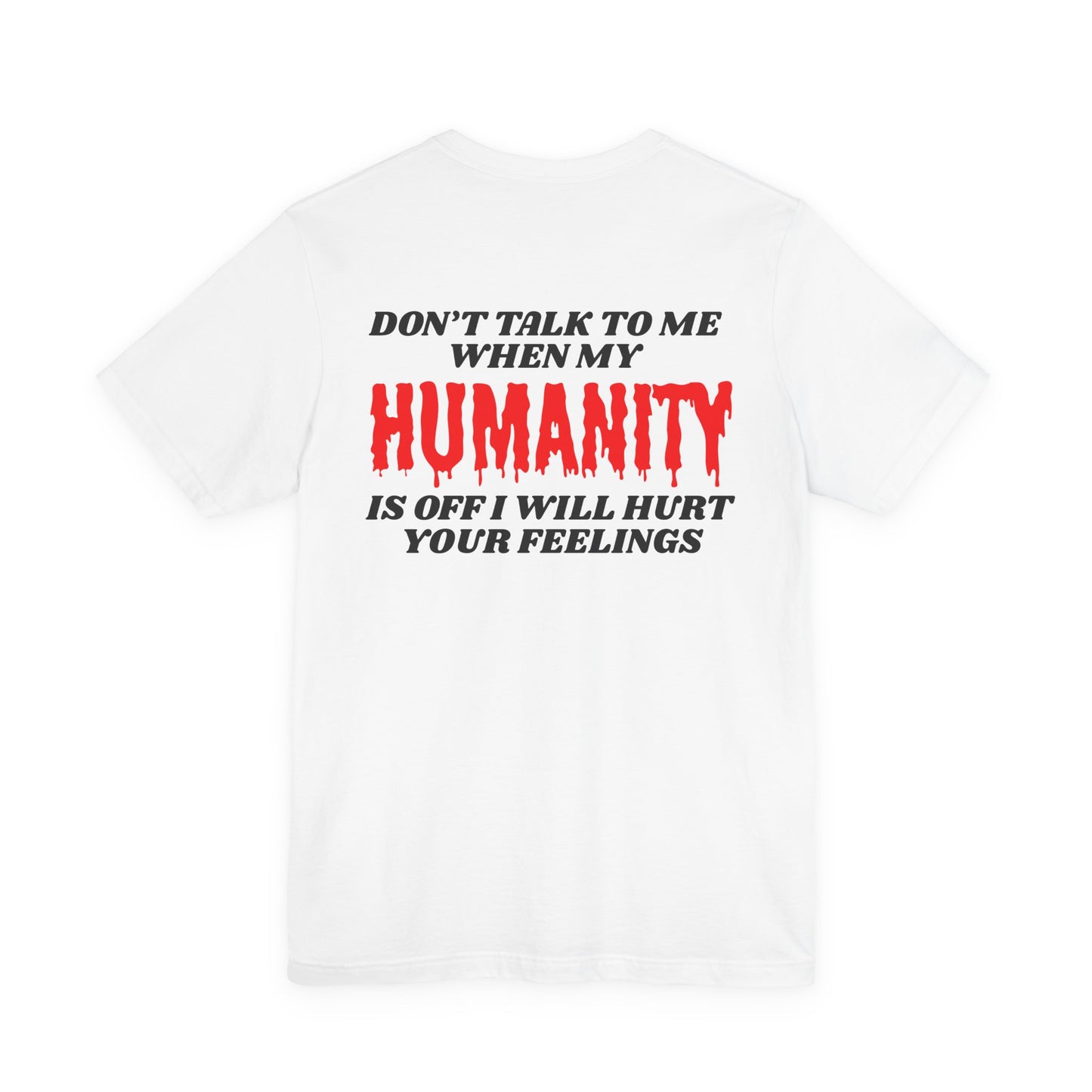 Vampire Diary Fans - Don’t Talk To Me When My Humanity Is Off T-Shirt – Funny Sarcastic Graphic Tee