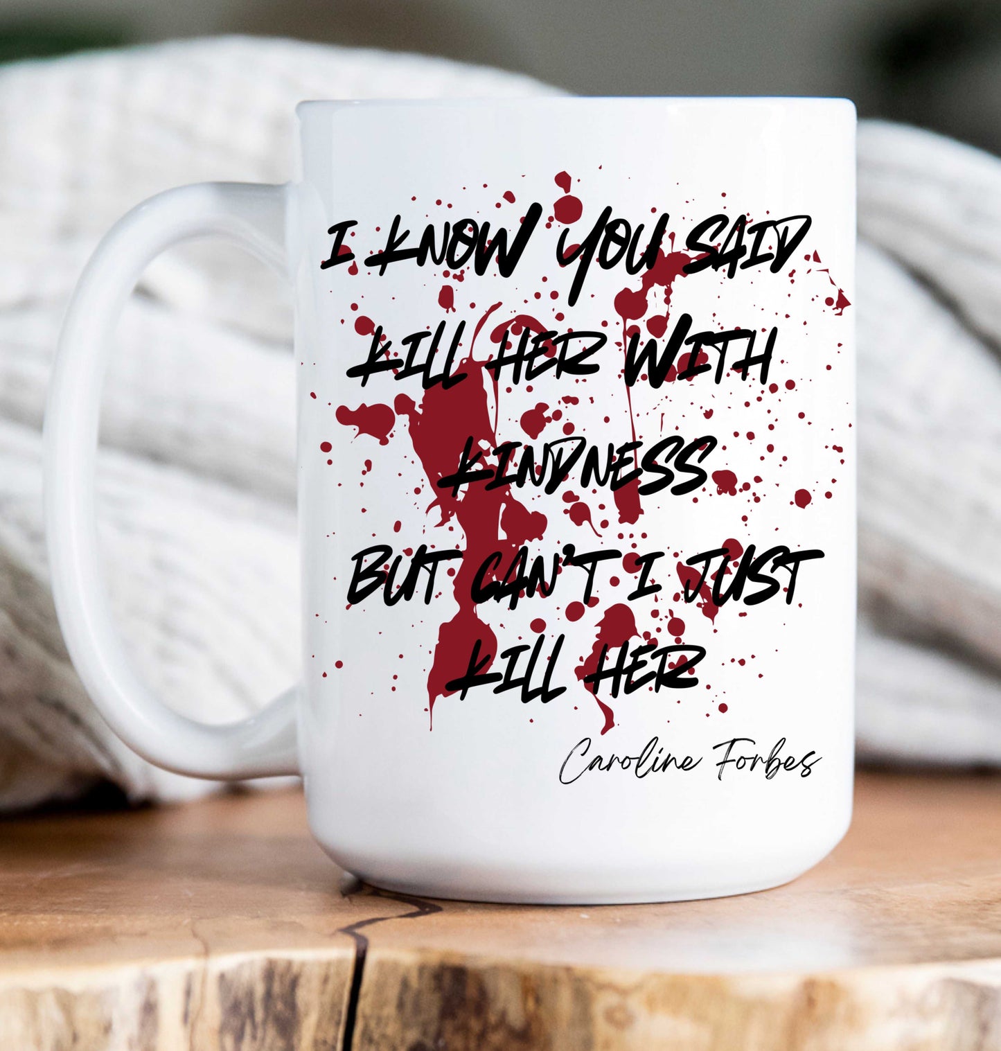 15 oz Coffee Mug -  Vampire Diaries Quotes (variations)