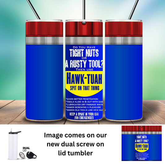 Tumbler | Sarcasm | Hawk-Tuah