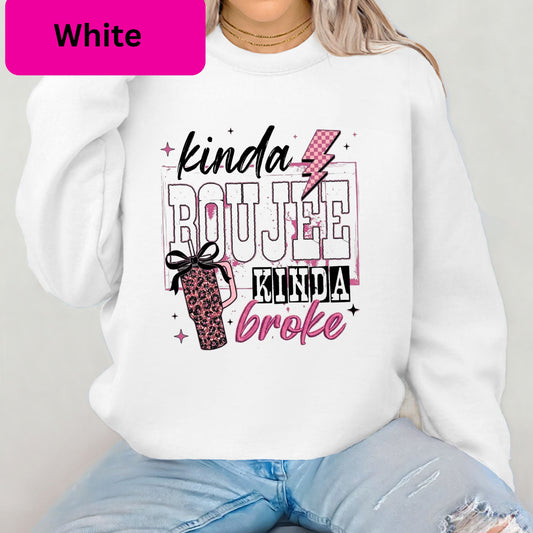 Kinda Boujee Kinda Broke Crewneck Sweatshirt