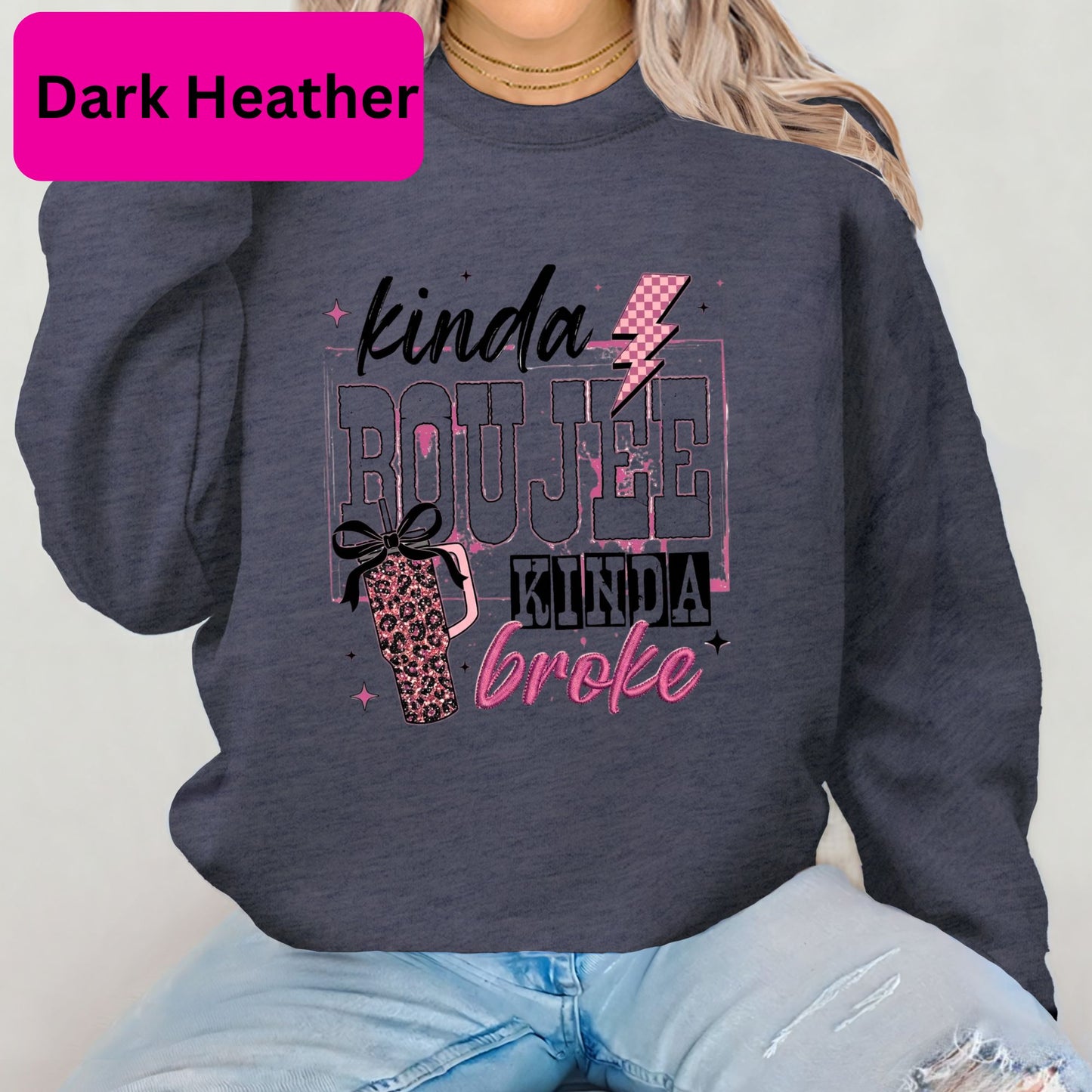 Kinda Boujee Kinda Broke Crewneck Sweatshirt