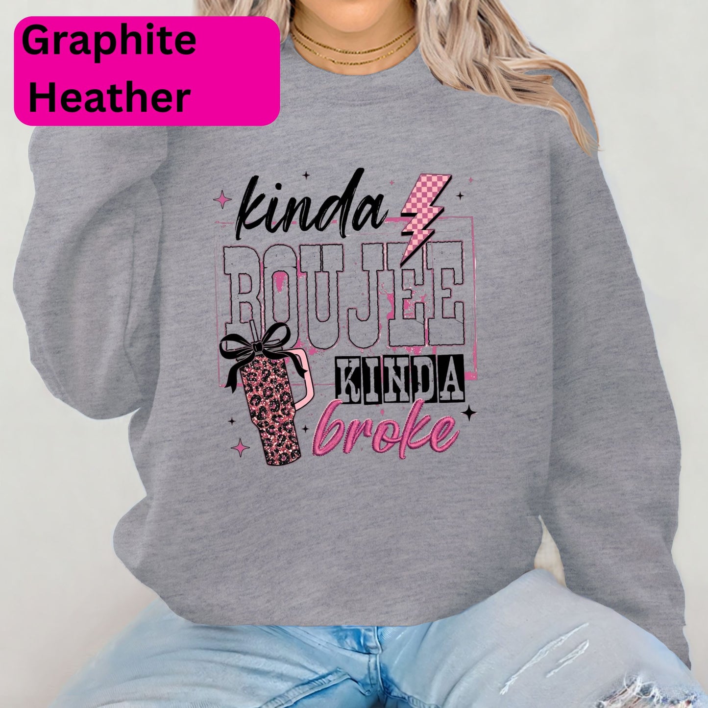 Kinda Boujee Kinda Broke Crewneck Sweatshirt