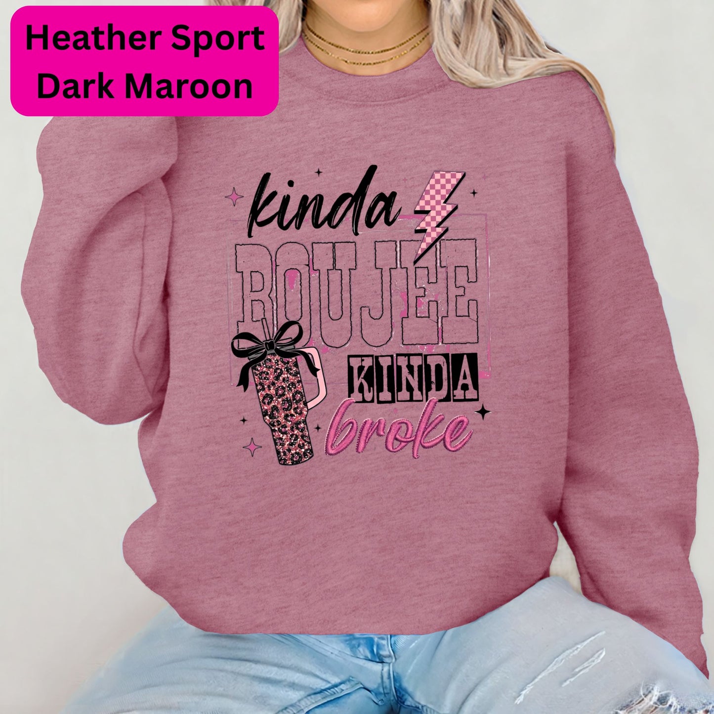 Kinda Boujee Kinda Broke Crewneck Sweatshirt