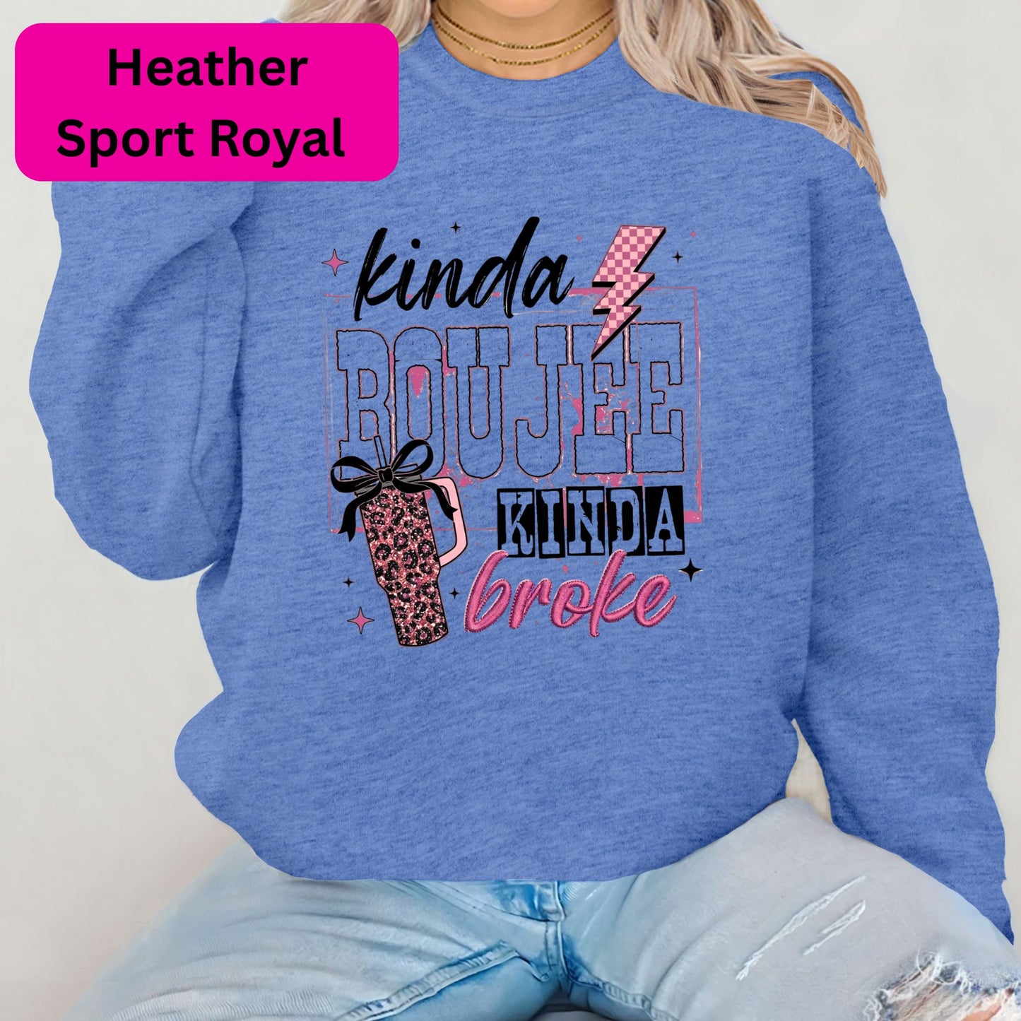 Kinda Boujee Kinda Broke Crewneck Sweatshirt