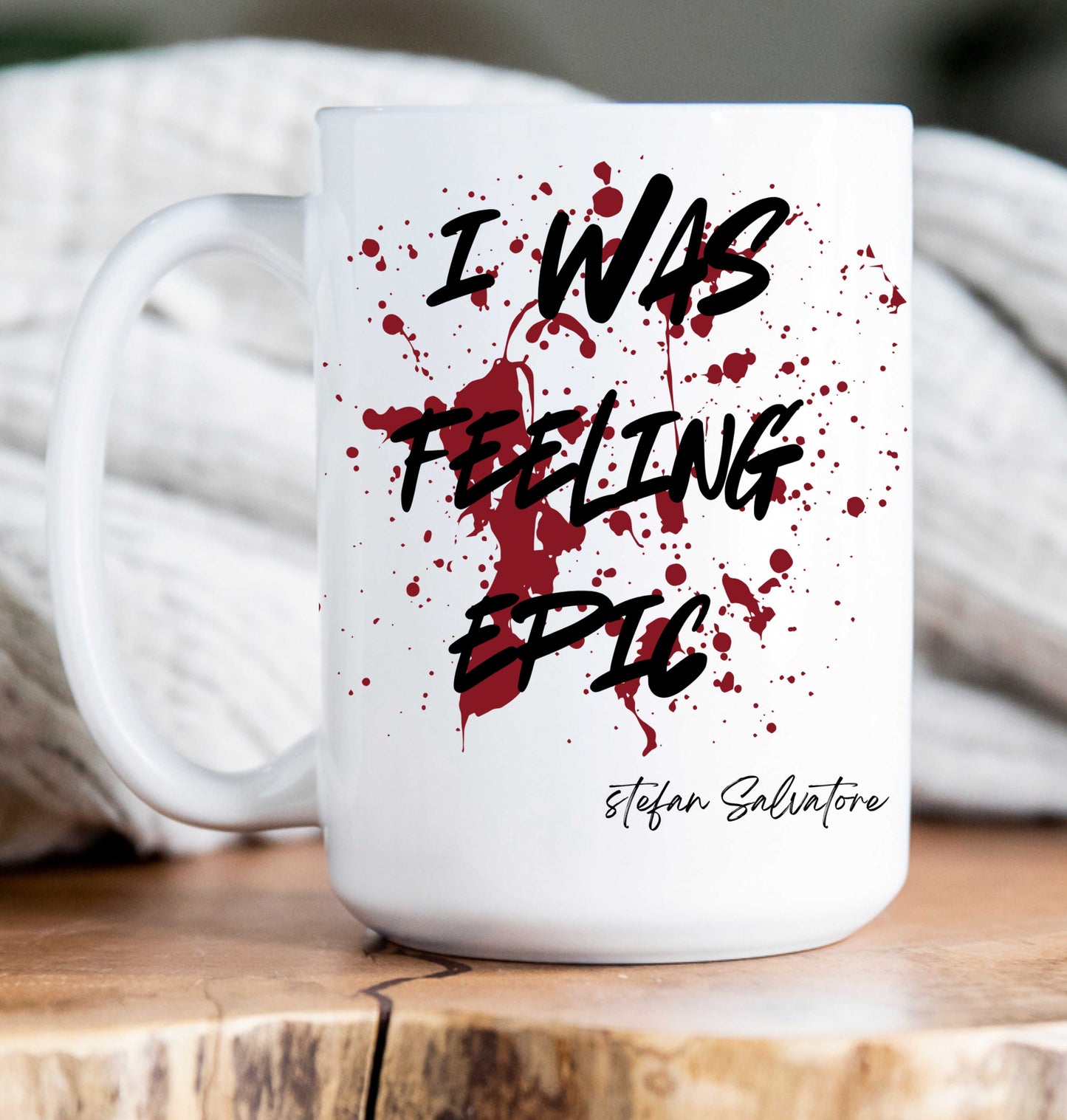 15 oz Coffee Mug -  Vampire Diaries Quotes (variations)