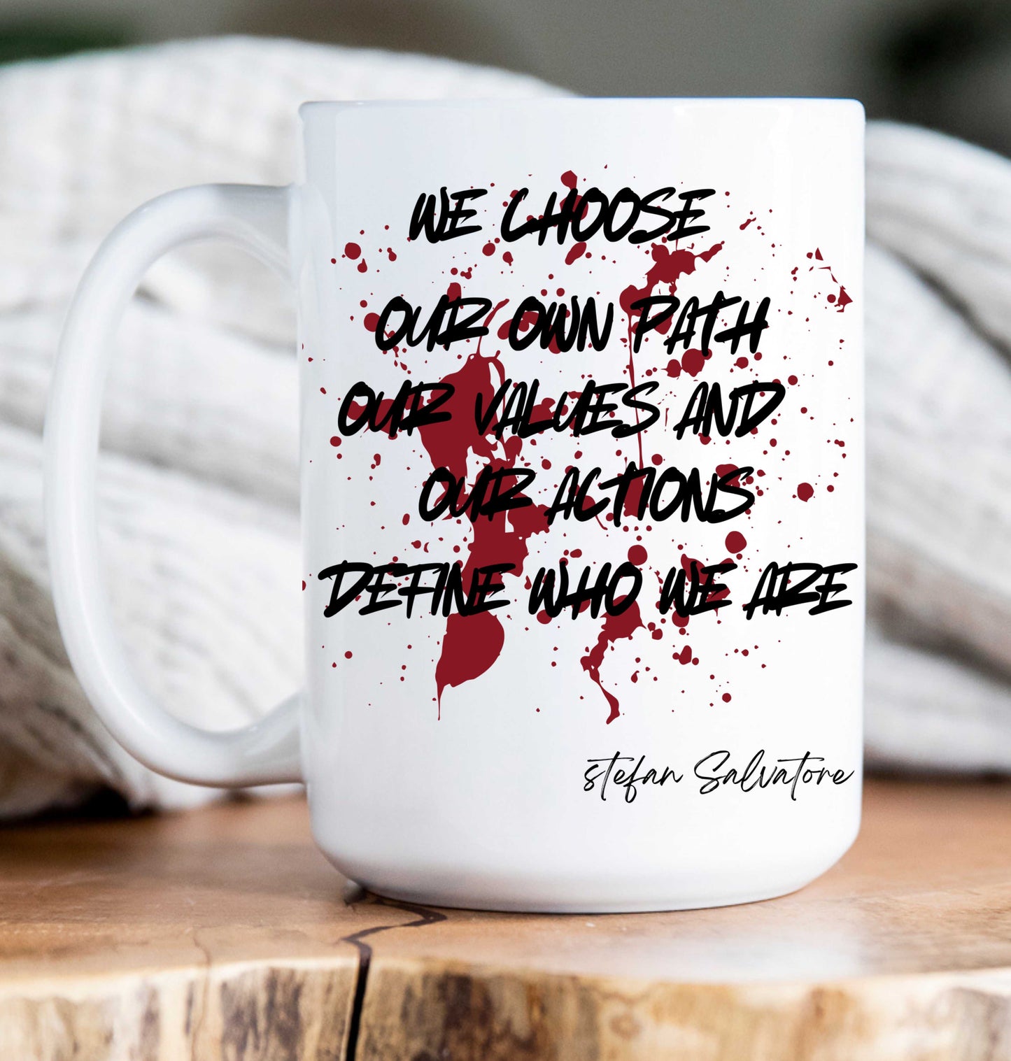 15 oz Coffee Mug -  Vampire Diaries Quotes (variations)