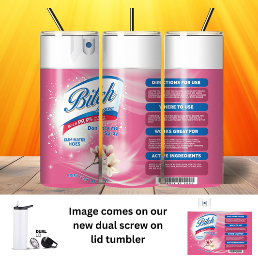 Tumbler | Sarcasm | Bitch Be Gone Pink