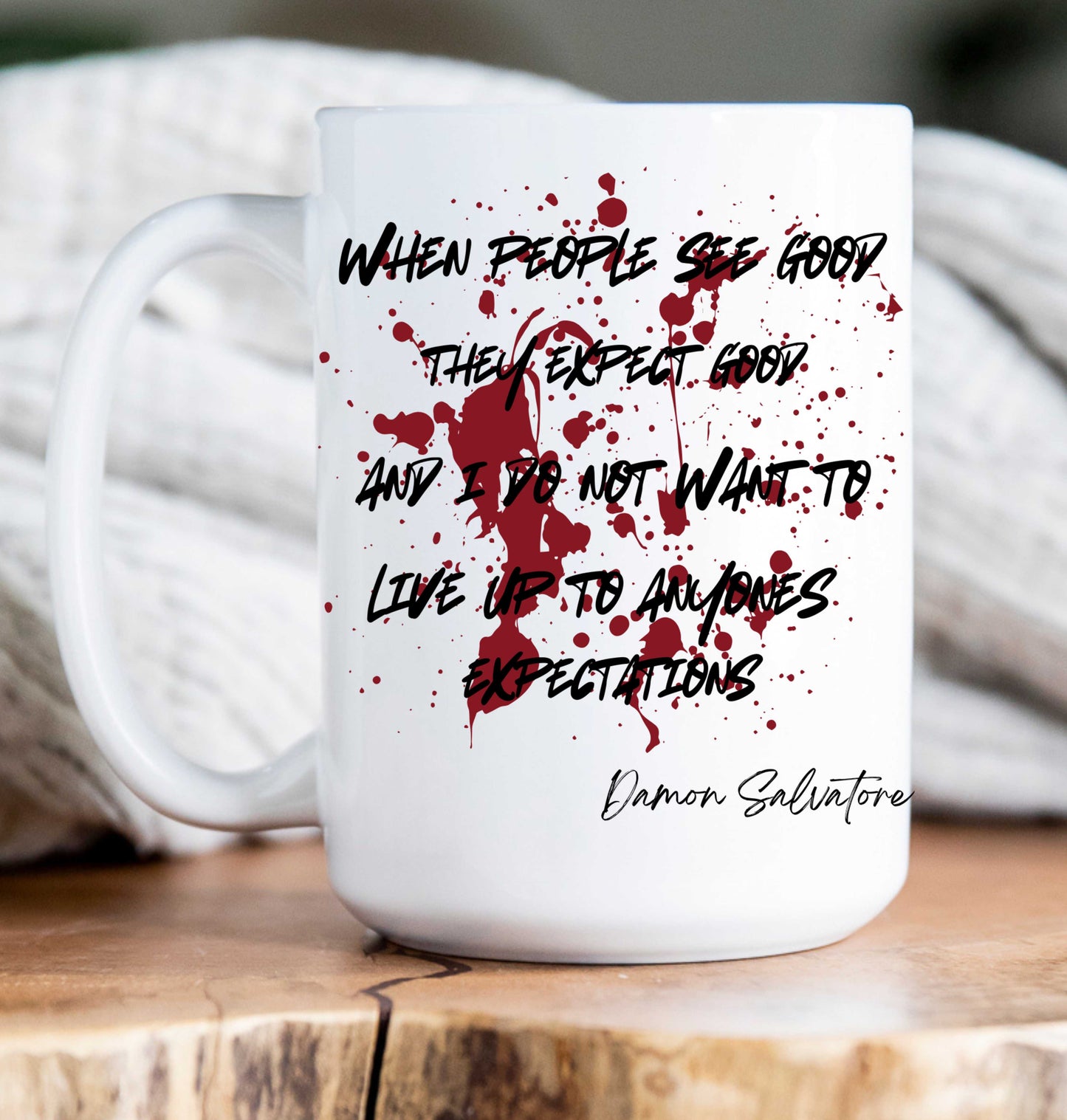 15 oz Coffee Mug -  Vampire Diaries Quotes (variations)