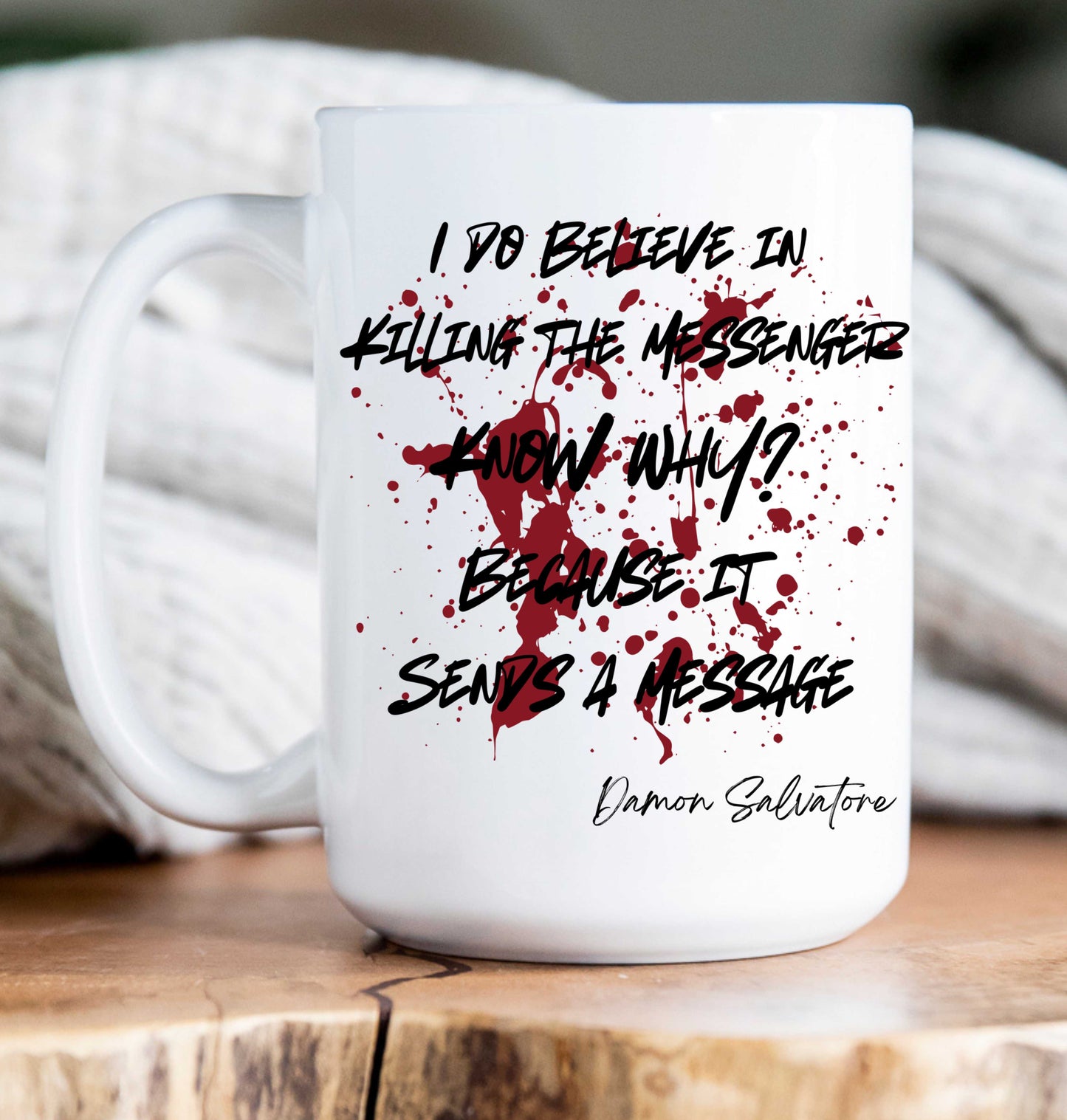 15 oz Coffee Mug -  Vampire Diaries Quotes (variations)