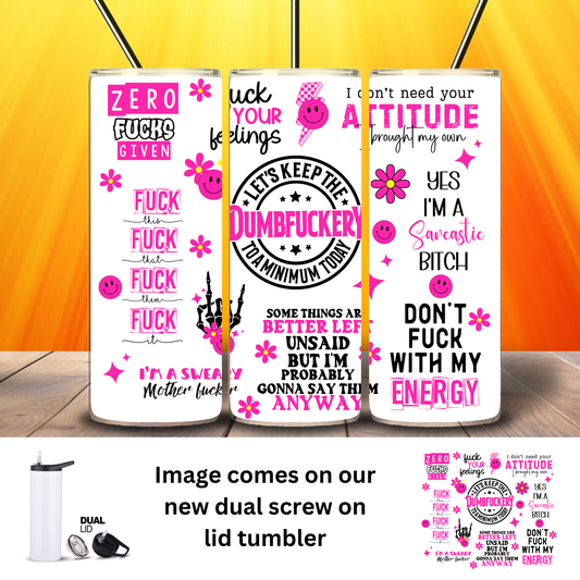 Tumbler | Sarcasm | Dumbfuckery Pink