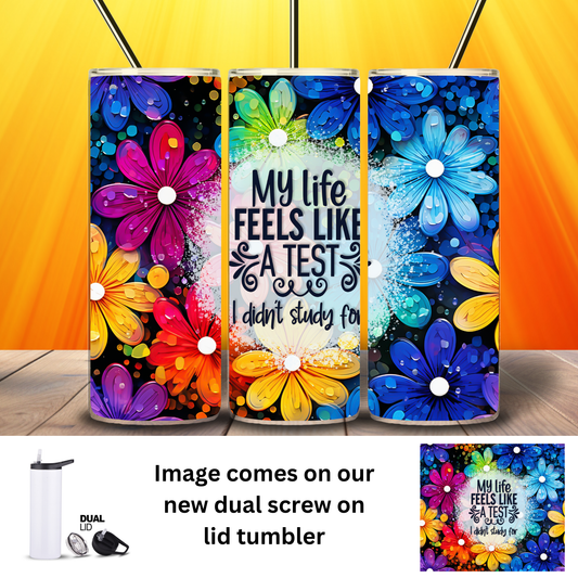 Tumbler | Sarcasm | Life a Test