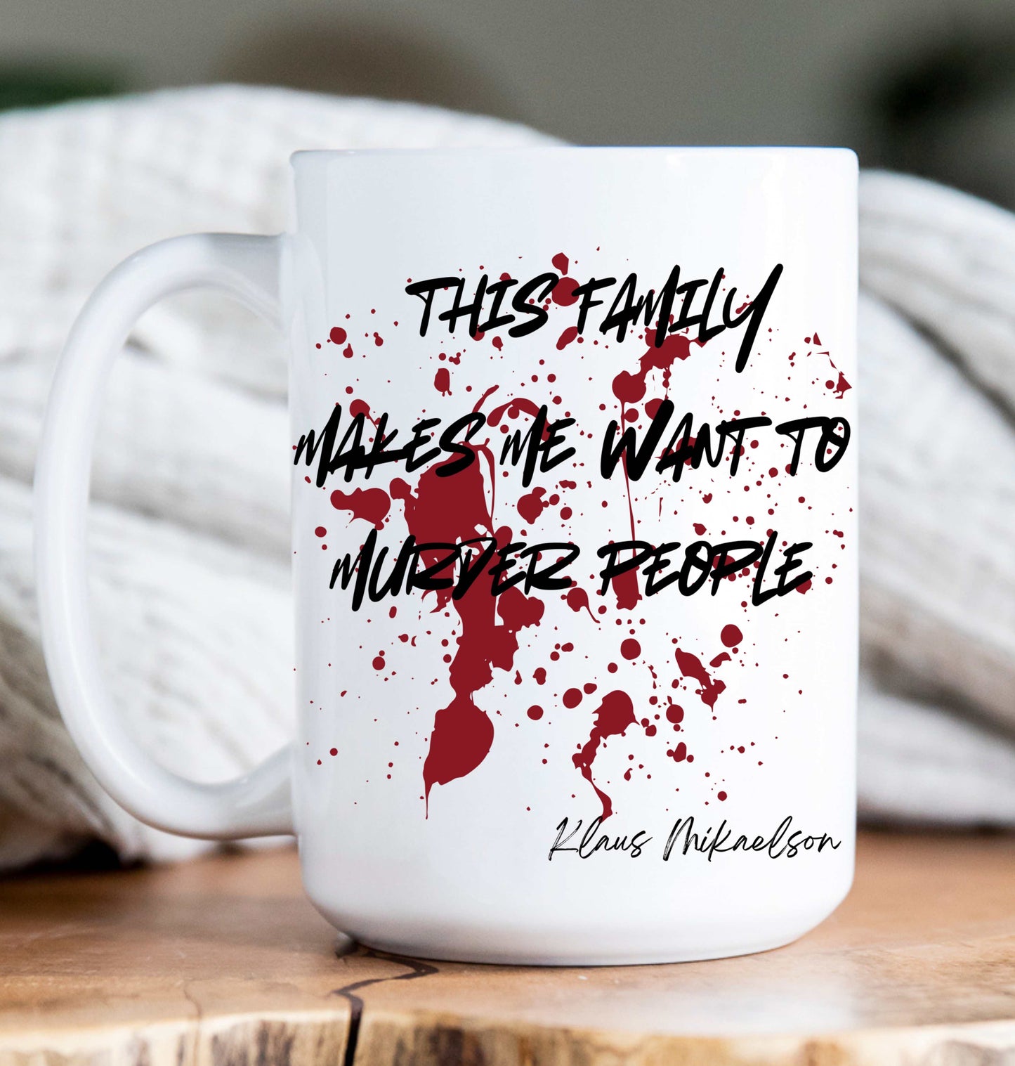 15 oz Coffee Mug -  Vampire Diaries Quotes (variations)