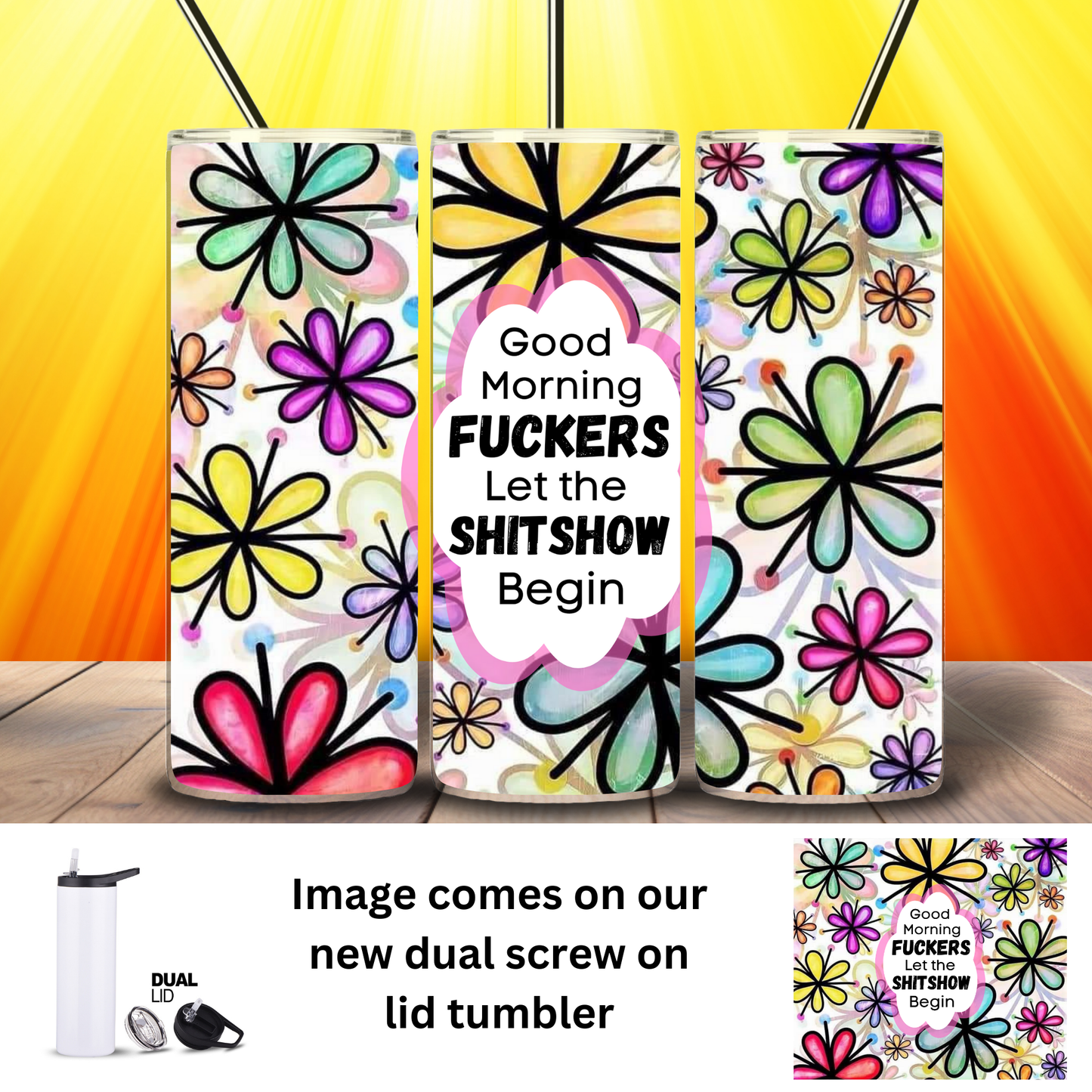 Tumbler | Sarcasm | Shitshow Flowers