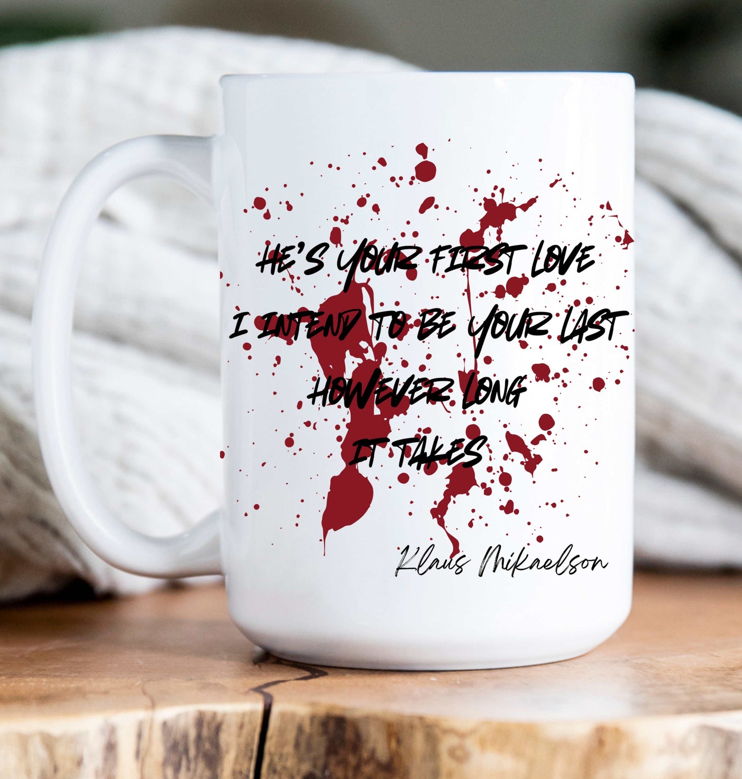 15 oz Coffee Mug -  Vampire Diaries Quotes (variations)