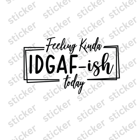 IDGAF Vinyl Sticker