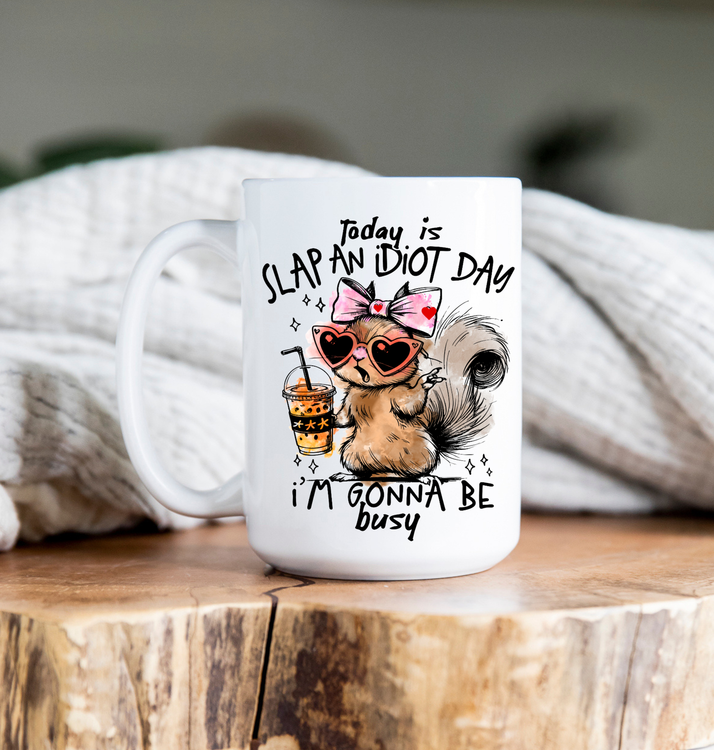 Coffee Mug | 15 oz | Slap a Idiot Day