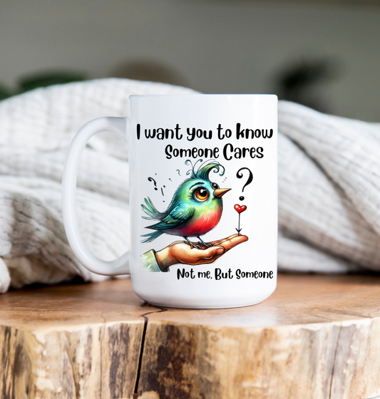 15 oz Coffee Mug -  Someone Cares