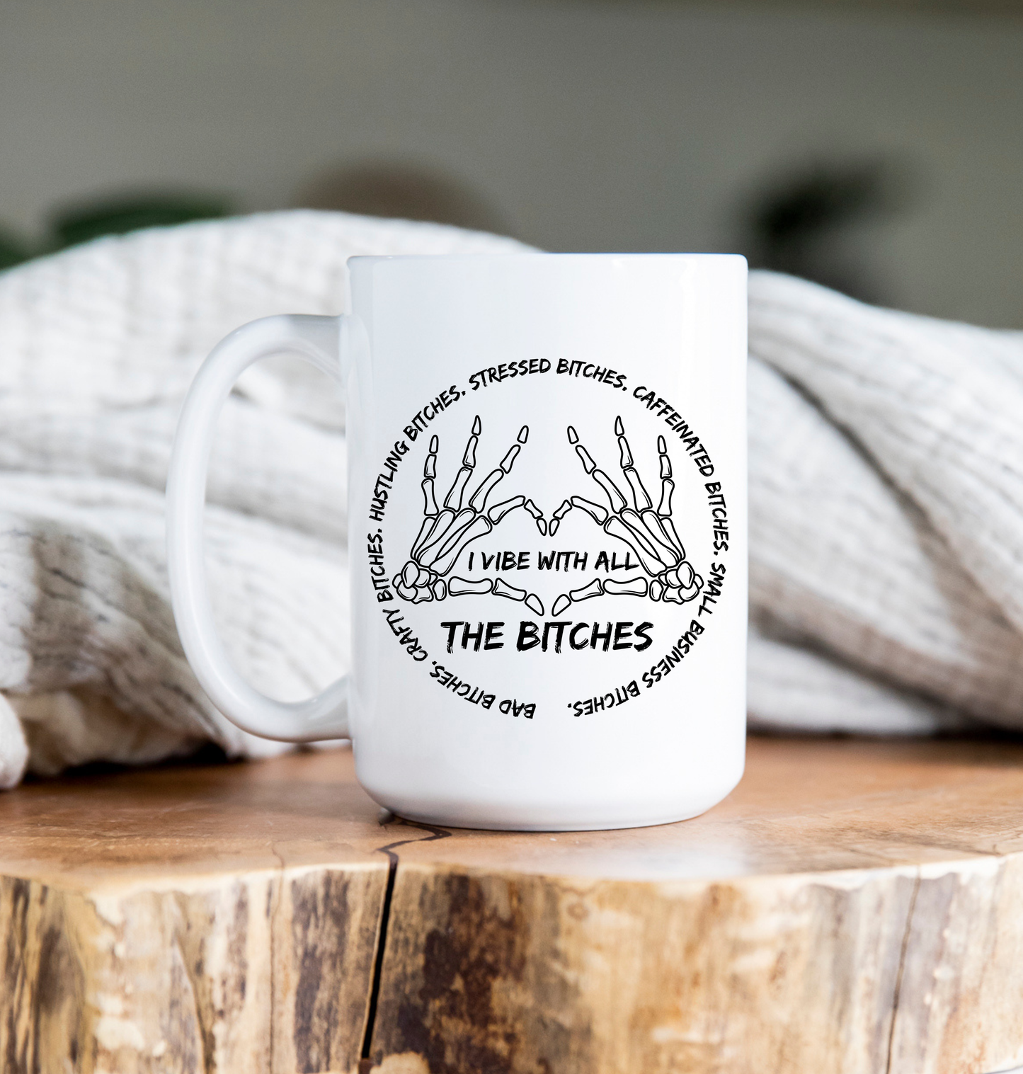 Coffee Mug | 15 oz | Vibe with all Bitches