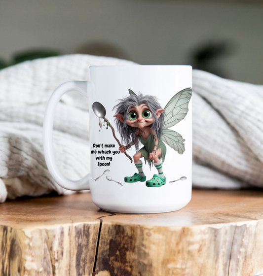 15 oz Coffee Mug -  Don't make me whack you with my spoon