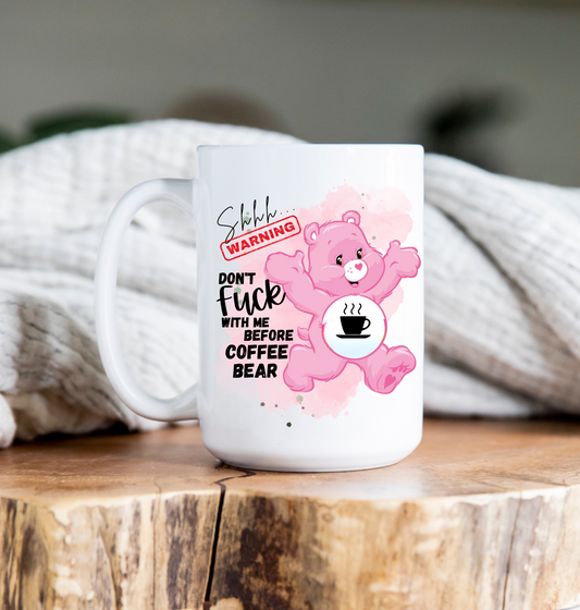 15 oz Coffee Mug - Care bear - Don't fuck with me before coffee bear