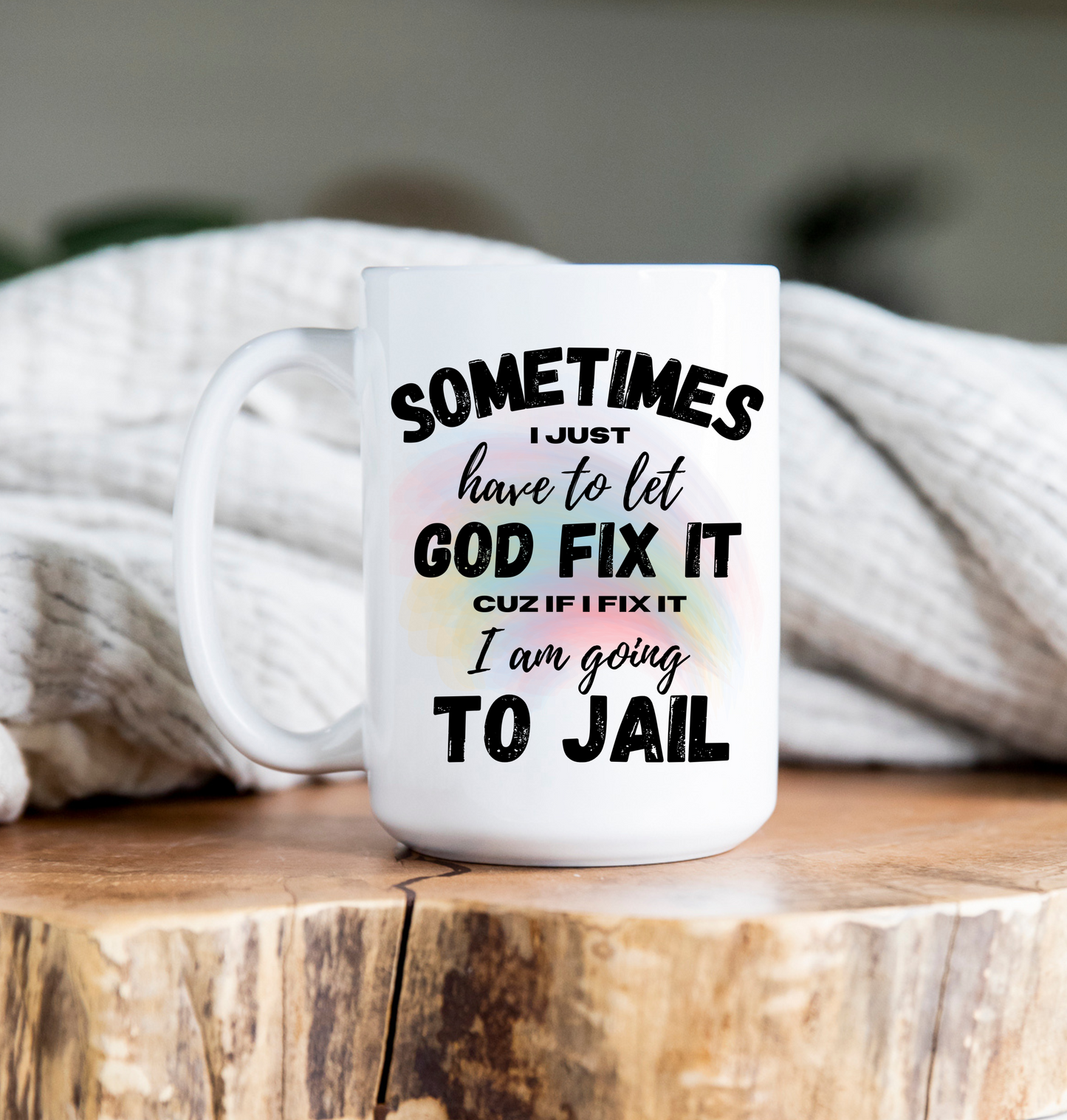 15 oz Coffee Mug - Let god fix it