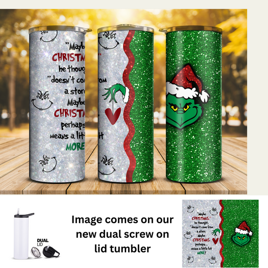 20 oz Tumbler - Grinch Maybe Christmas