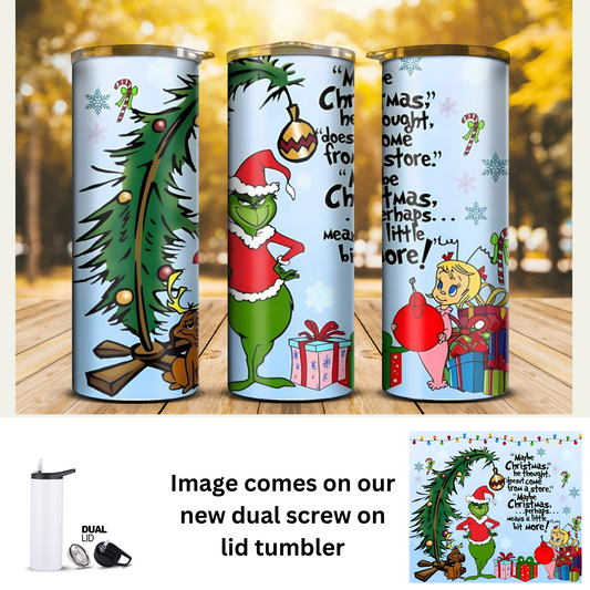 20 oz Tumbler - Grinch Maybe Christmas